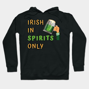 Irish in Spirits Only Hoodie